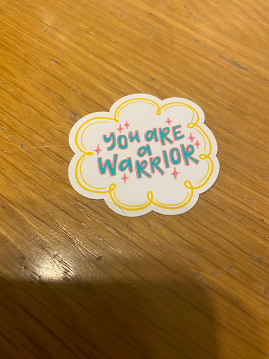 You are a Warrior die cut sticker