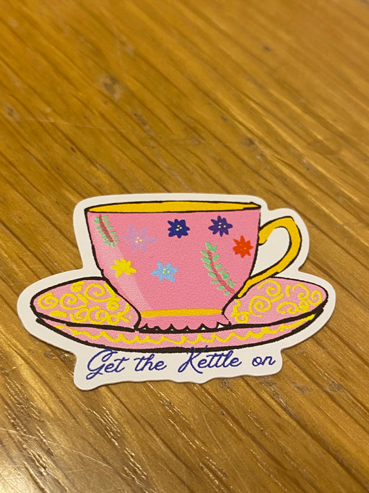 Put the kettle on teacup die cut sticker